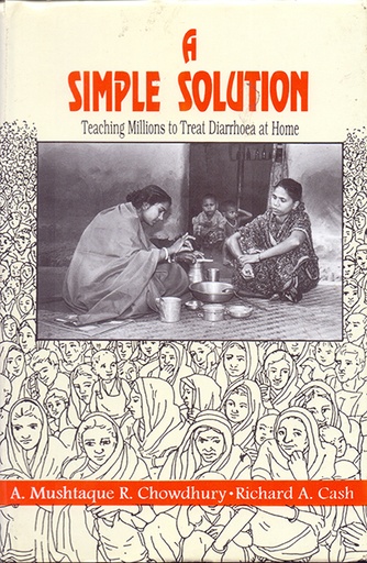 [9789840513413] A Simple Solution: Teaching Millions to Treat Diarrhoea at Home