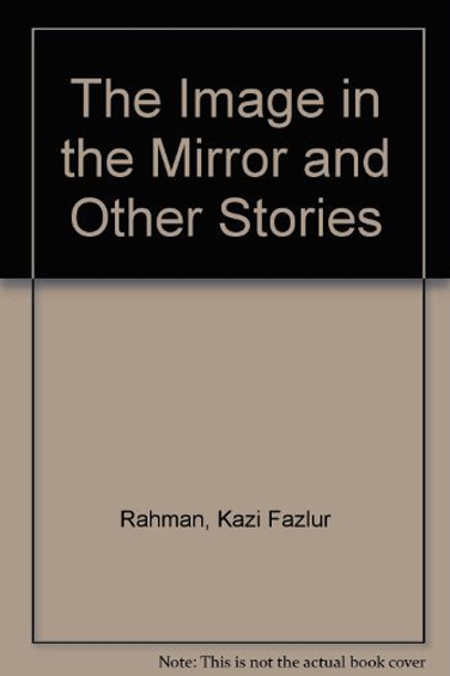 [9840514342] The Image in the Mirror and Othe Stories