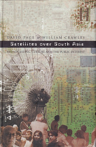 [9840515586] Satellites over South Asia: Broadcasting, Culture and the Public Interest